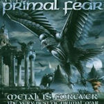 Metal Is Forever - The Very Best Of Primal Fear - Primal Fear