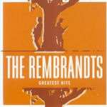 Greatest Hits - Rembrandts