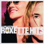 Hits - A Collection Of Their 20 Greatest Songs - Roxette