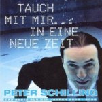 Tauch mit mir in...eine neue Zeit - Peter Schilling