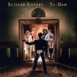 Ta Dah! - Scissor Sisters