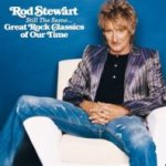 Still The Same... Great Rock Classics Of Our Time - Rod Stewart