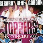 Toppers In Concert 2006 - Gerard - Rene - Gordon
