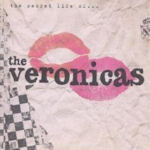 The Secret Life Of... - Veronicas