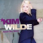 Never Say Never - Kim Wilde
