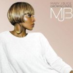 Growing Pains - Mary J. Blige