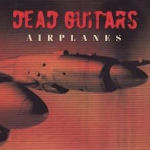 Airplanes - Dead Guitars