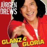 Glanz und Gloria - Jrgen Drews