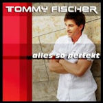 Alles so perfekt - Tommy Fischer