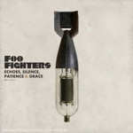 Echoes, Silence, Patience And Grace - Foo Fighters