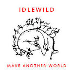 Make Another World - Idlewild