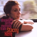 Breakfast On The Morning Train - Stacey Kent