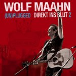 Direkt ins Blut 2 - (Un)Plugged - Wolf Maahn