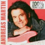 100% Sehnsucht - Andreas Martin
