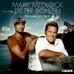 Dreamcatcher - Mark Medlock + Dieter Bohlen