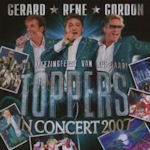 Toppers In Concert 2007 - Gerard - Rene - Gordon
