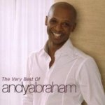 The Very Best Of Andy Abraham - Andy Abraham