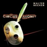 Circus Money - Walter Becker