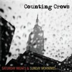 Saturday Nights And Sunday Mornings - Counting Crows