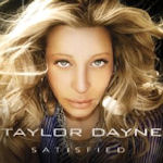 Satisfied - Taylor Dayne