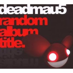 Random Album Title - Deadmau5