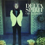 Ode To Sunshine - Delta Spirit
