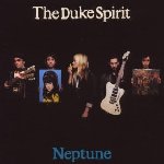 Neptune - Duke Spirit