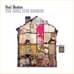 The Cross Eyed Rambler - Paul Heaton