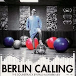 Berlin Calling (Soundtrack) - Paul Kalkbrenner
