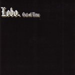Out Of Time - Lobo
