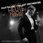 Heute Nacht oder nie - Max Raabe + das Palast-Orchester