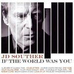 If The World Was You - J.D. Souther