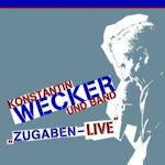 Zugaben - Live - Konstantin Wecker