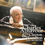 Charles Aznavour + the Clayton Hamilton Jazz Orchestra - Charles Aznavour + Clayton Hamilton Jazz Orchestra