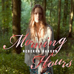 Morning Hours - Rebekka Bakken