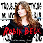 Trouble Or Nothing - 20th Anniversary Edition - Robin Beck