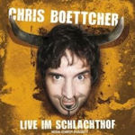 Live im Schlachthof - Chris Boettcher
