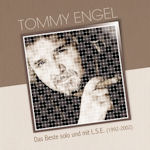 Das Beste solo und mit L.S.E. 1992 - 2002 - Tommy Engel
