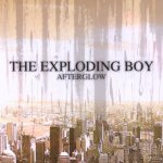 Afterglow - Exploding Boy