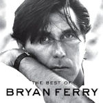 The Best Of Bryan Ferry - Bryan Ferry