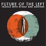 Travels With Myself And Another - Future On The Left