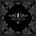 Isolation Songs - Ghost Brigade