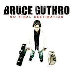 No Final Destination - Bruce Guthro