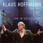 Spirit - Live in Dsseldorf - Klaus Hoffmann