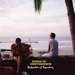 Declaration Of Dependence - Kings Of Convenience