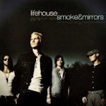 Smoke And Mirrors - Lifehouse