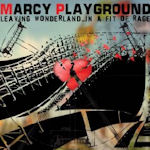 Leaving Wonderland... In A Fit Of Rage - Marcy Playground