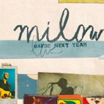 Maybe Next Year - Live - Milow