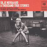 A Thousand True Stories - Silje Nergaard