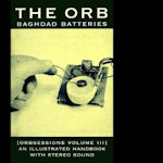 Baghdad Batteries (Orbsessions Volume III) - Orb